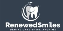 Renewed Smiles, Dental Care by Dr. Arunima